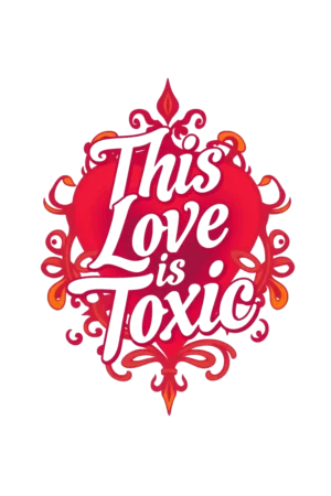 A temporary tattoo design featuring a vibrant red heart at the center, symbolizing love, against a white background. The heart is surrounded by stylized script text that reads "This Love is Toxic," arranged in a circular pattern. The word "This"