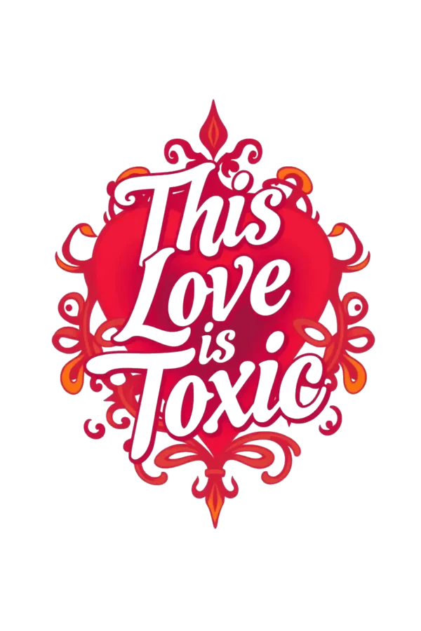 A temporary temporary tattoo design featuring a vibrant red heart at the center, symbolizing love, against a white background. The heart is surrounded by stylized script text that reads "This Love is Toxic," arranged in a circular pattern. The word "This"