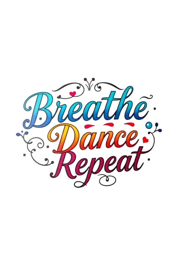 A digital illustration of a temporary dance-themed temporary tattoo features the phrase "Breathe Dance Repeat" in a stylized cursive font, arranged in a circular pattern. "Breathe" is at the top, "Dance" in the middle, and "